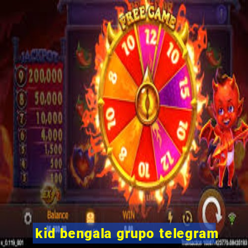 kid bengala grupo telegram